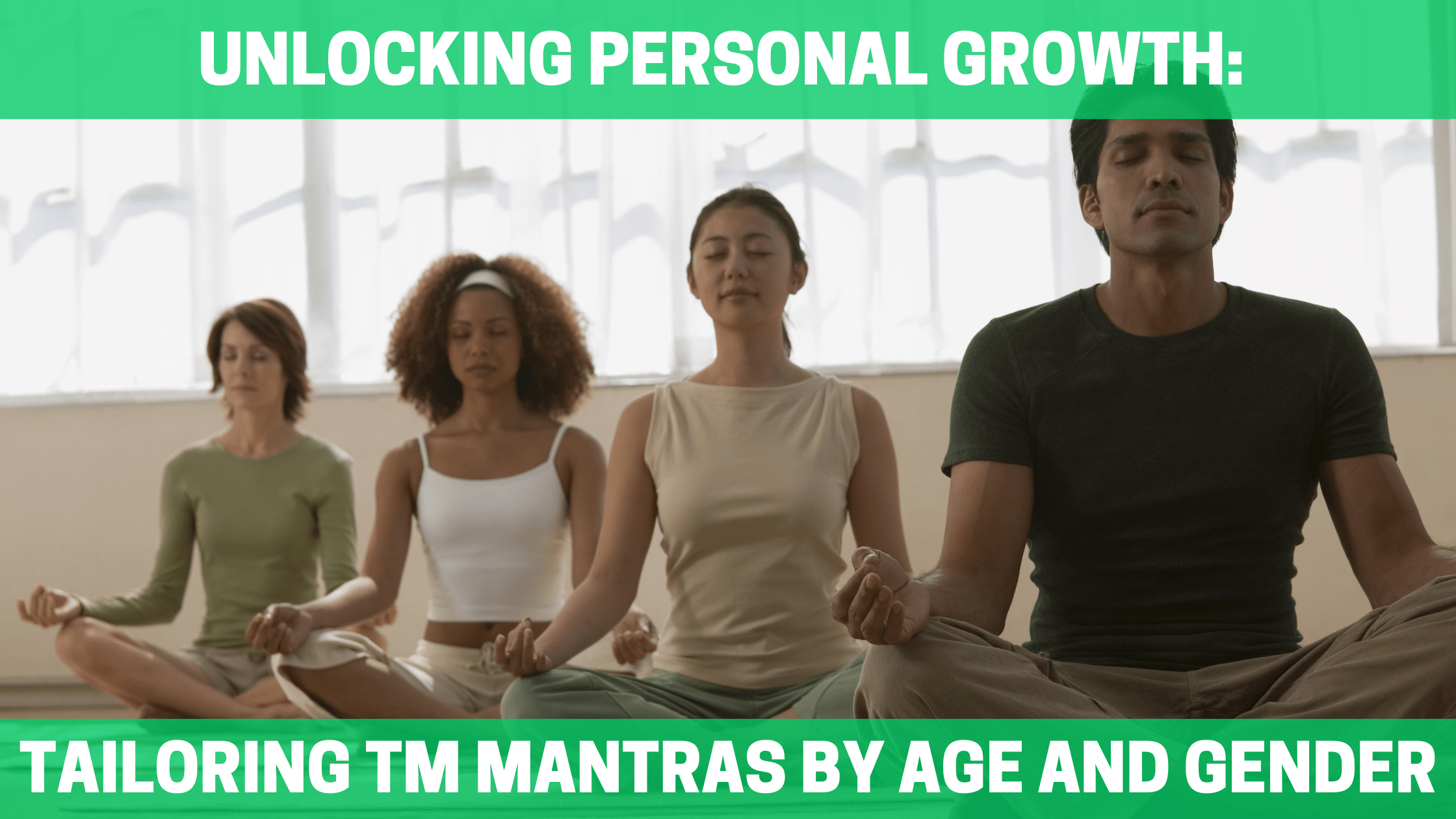 Unlocking Personal Growth: Tailoring TM Mantras by Age and Gender