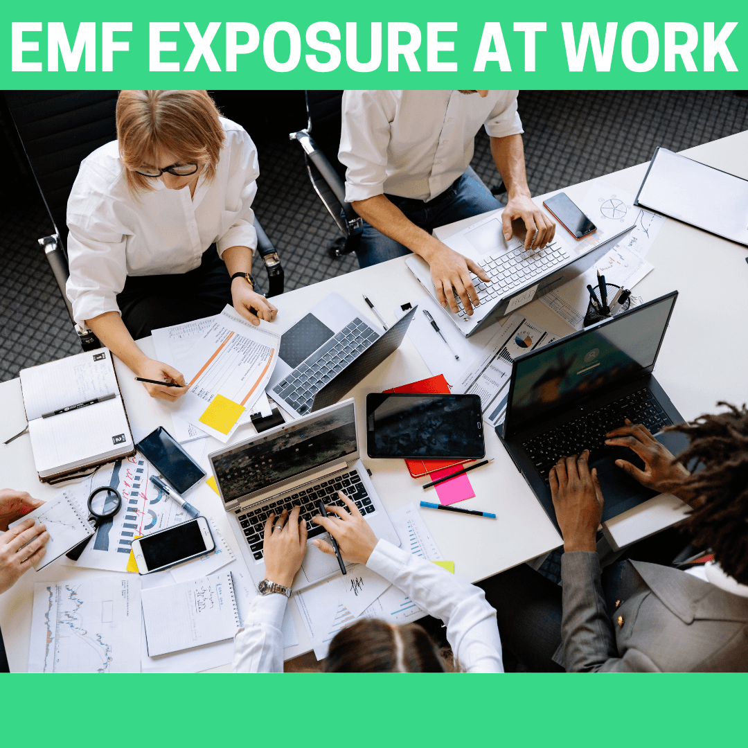 EMF Exposure at Work - Orgone Energy Australia