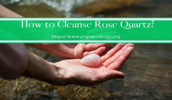 How to Cleanse Rose Quartz