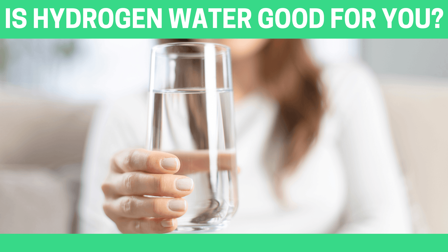 Is Hydrogen Water Good For You? - Orgone Energy Australia