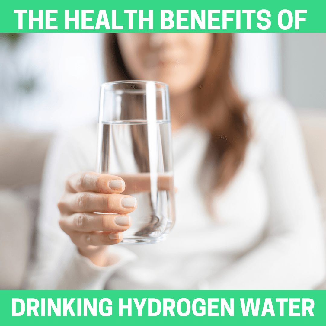 The Health Benefits of Drinking Hydrogen Water