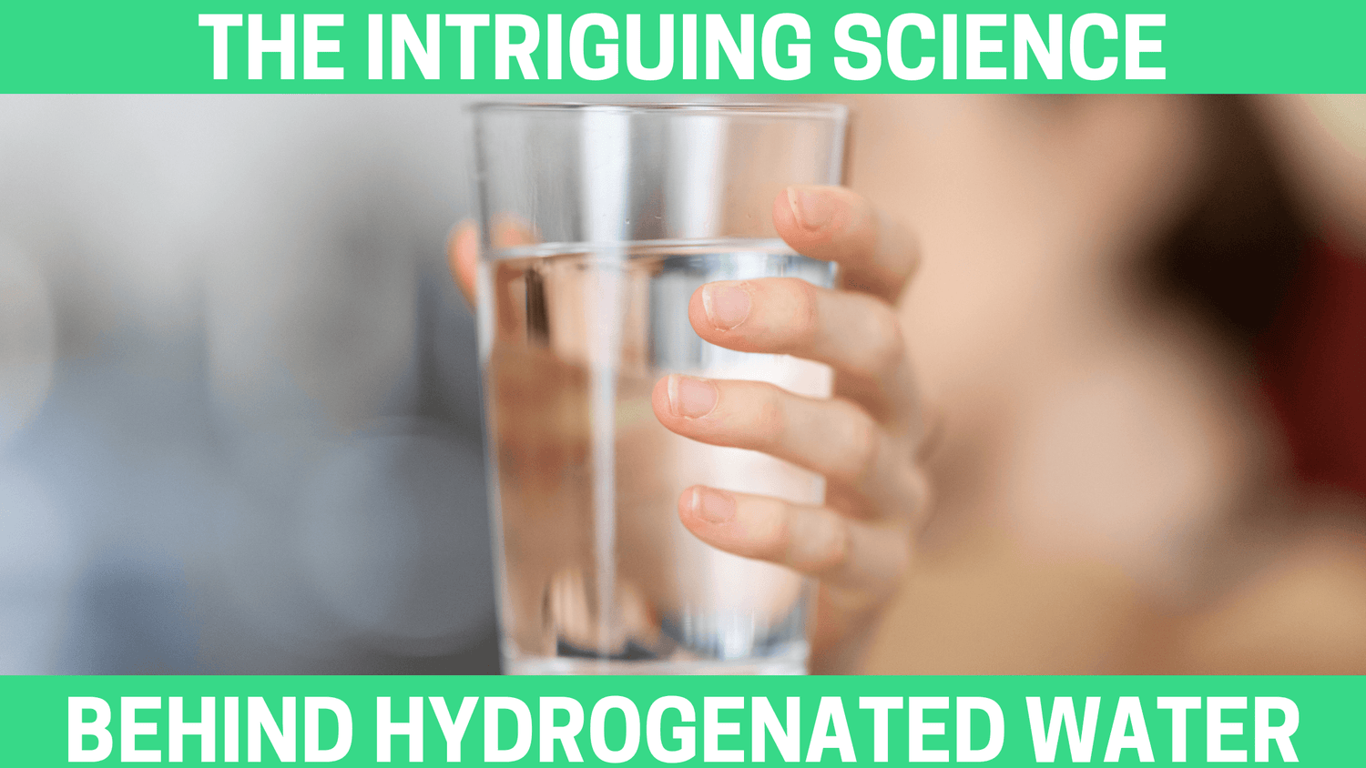 The Intriguing Science Behind Hydrogenated Water - Orgone Energy Australia