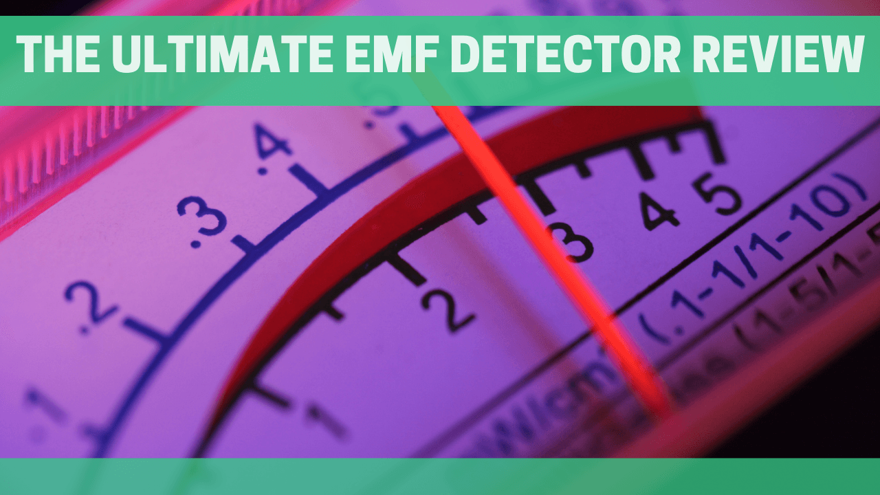 The Ultimate EMF Detector Review - Orgone Energy Australia